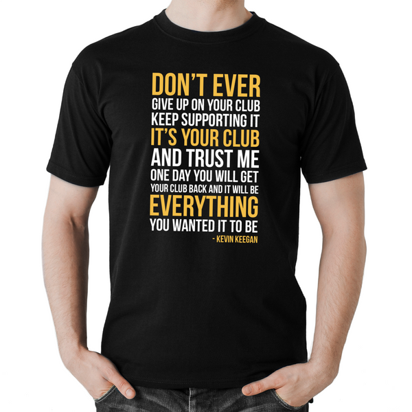 Kevin Keegan Quote T-Shirt