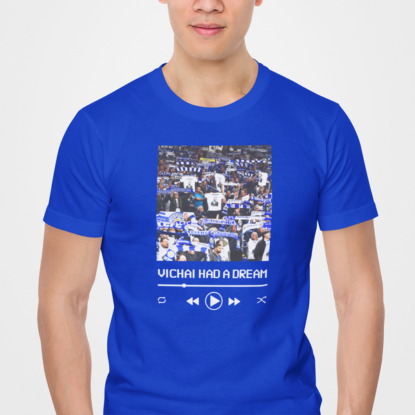 Vichai Had A Dream Chant T-Shirt