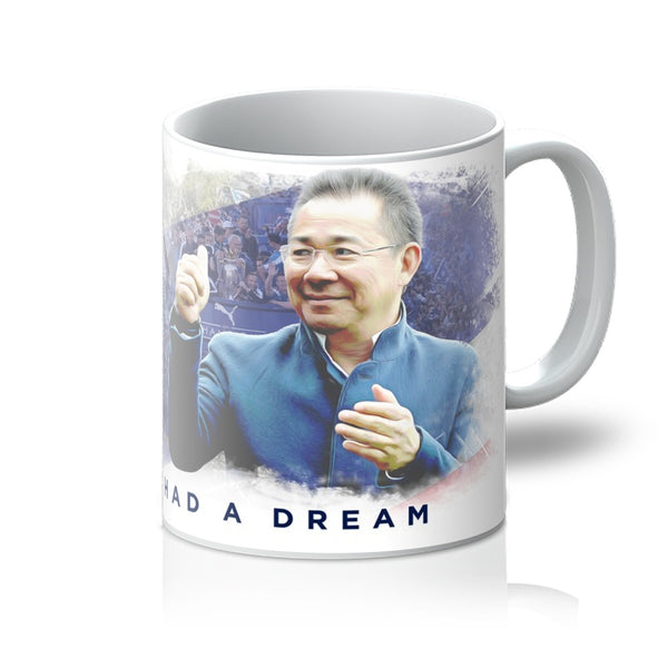 Vichai Had A Dream Mug